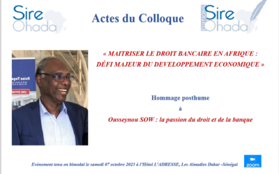 Colloque de Dakar : « MAITRISER LE DROIT BANCAIRE EN AFRIQUE : DÉFI MAJEUR DU DEVELOPPEMENT ECONOMIQUE »