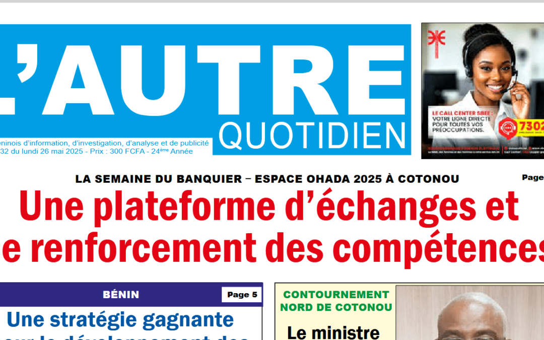 La Semaine du Banquier – Espace OHADA 2025 : PARUTION L’AUTRE QUOTIDIEN DU 26 MAI 2025
