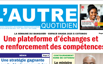 La Semaine du Banquier – Espace OHADA 2025 : PARUTION L’AUTRE QUOTIDIEN DU 26 MAI 2025