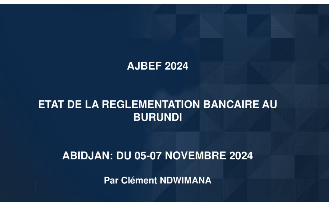 État de la réglementation bancaire au Burundi