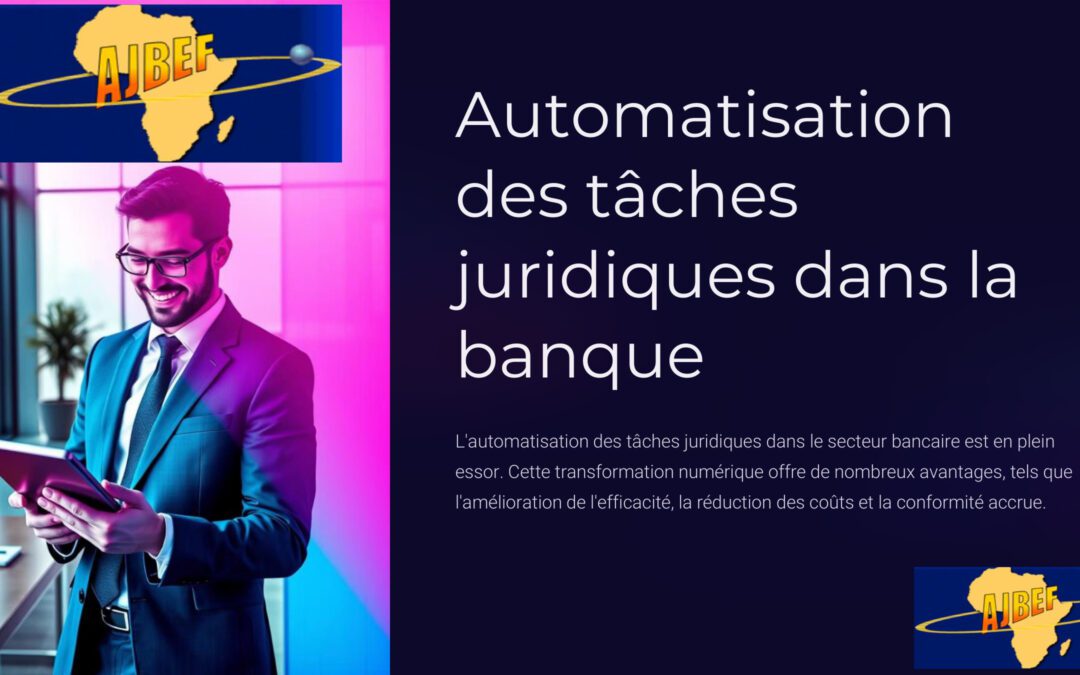 Automatisation des tâches juridiques dans la banque