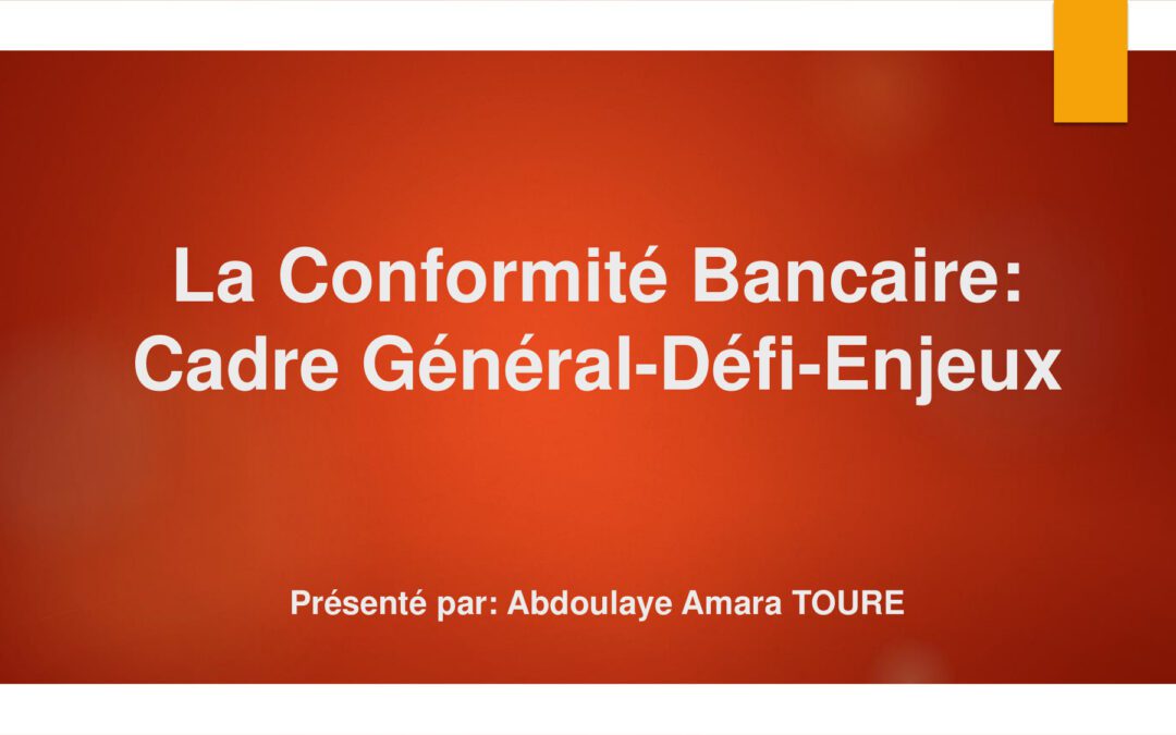 Conformité bancaire : défis et enjeux